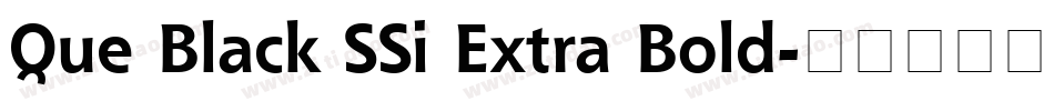 Que Black SSi Extra Bold字体转换